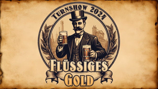 Turnshow - flüssiges Gold